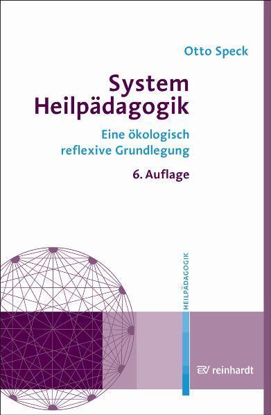 Cover: 9783497019984 | System Heilpädagogik | Eine ökologisch reflexive Grundlegung | Speck