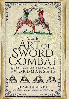 Cover: 9781473876750 | The Art of Sword Combat | A 1568 German Treatise on Swordmanship