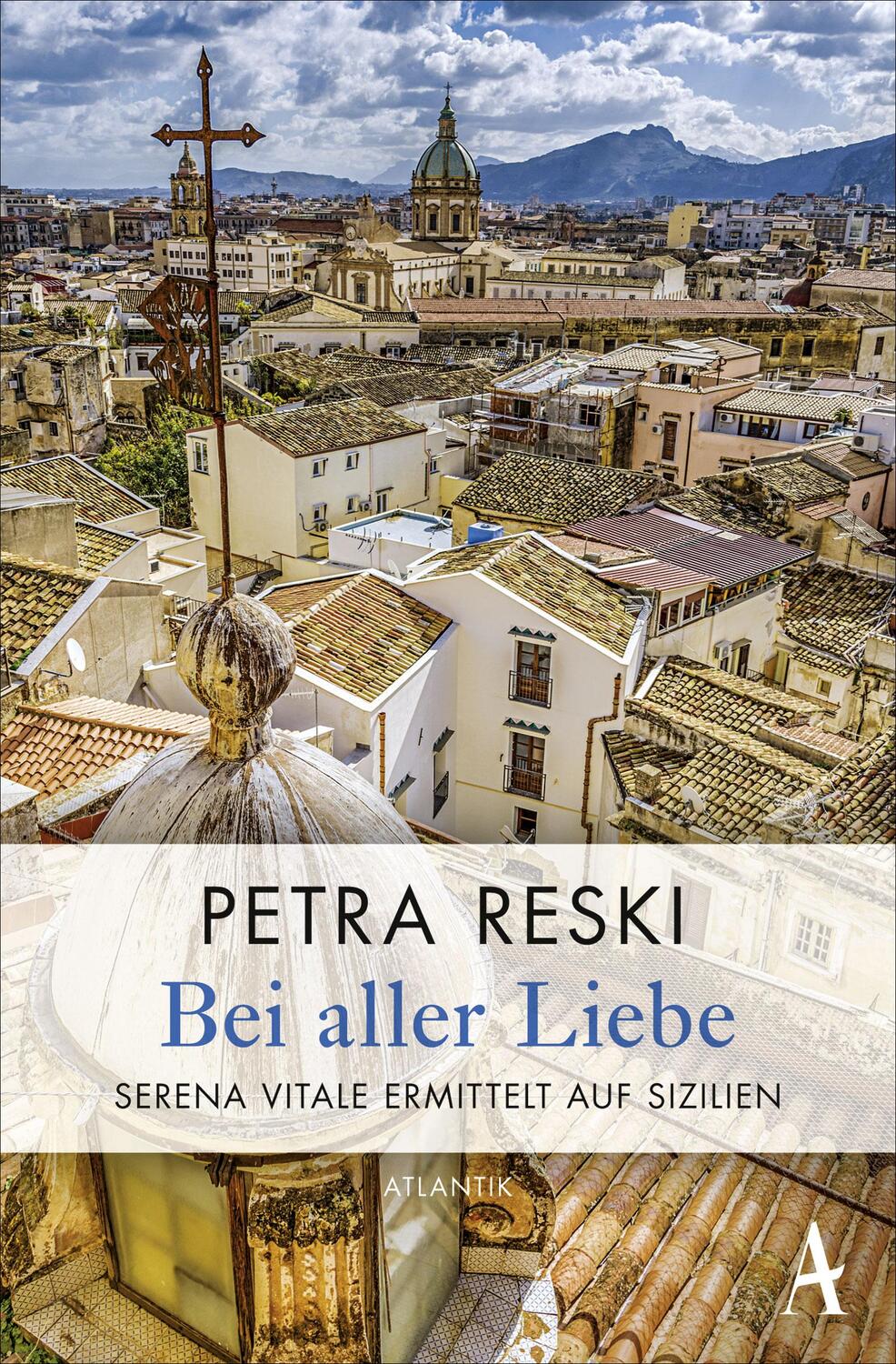 Cover: 9783455004618 | Bei aller Liebe | Serena Vitale ermittelt auf Sizilien | Petra Reski