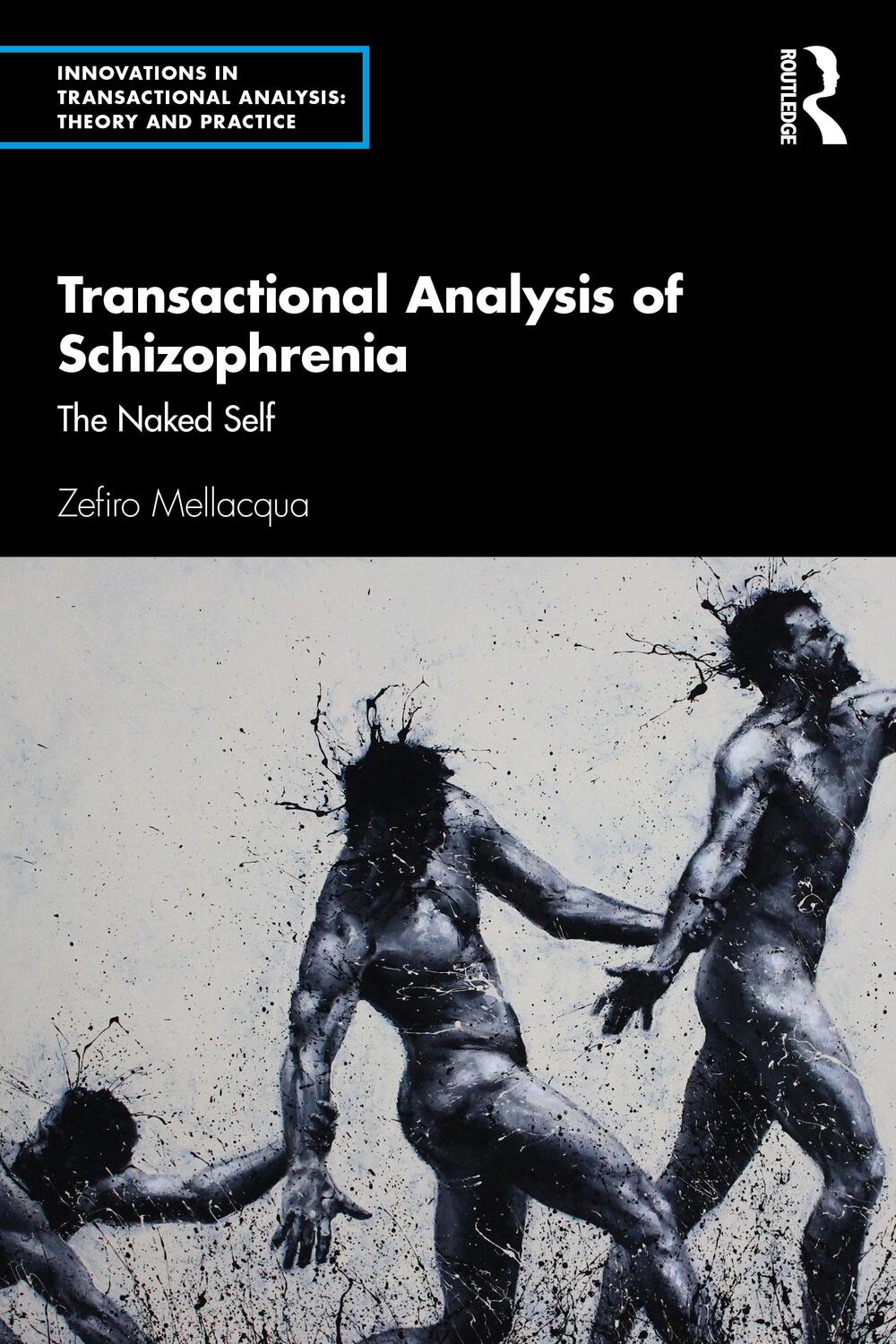 Cover: 9780367148423 | Transactional Analysis of Schizophrenia | The Naked Self | Mellacqua
