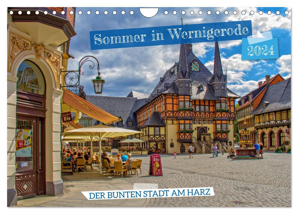 Cover: 9783675491953 | Sommer in Wernigerode ¿ Der bunten Stadt am Harz (Wandkalender 2024...