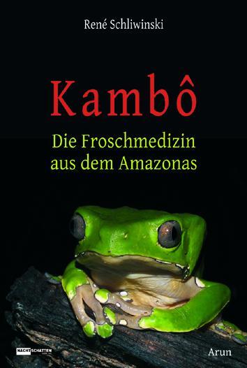 Cover: 9783866631236 | Kambô | Die Froschmedizin aus dem Amazonas | René Schliwinski | Buch