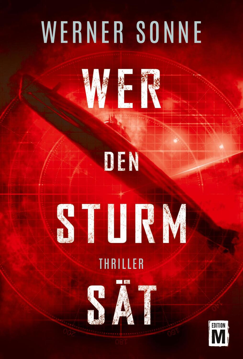 Cover: 9781542045957 | Wer den Sturm sät | Werner Sonne | Taschenbuch | Paperback | 268 S.