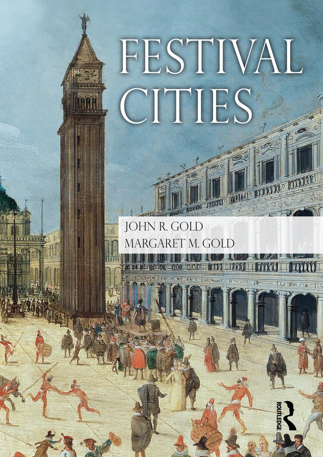 Cover: 9780415486569 | Festival Cities | Culture, Planning and Urban Life | Gold (u. a.)