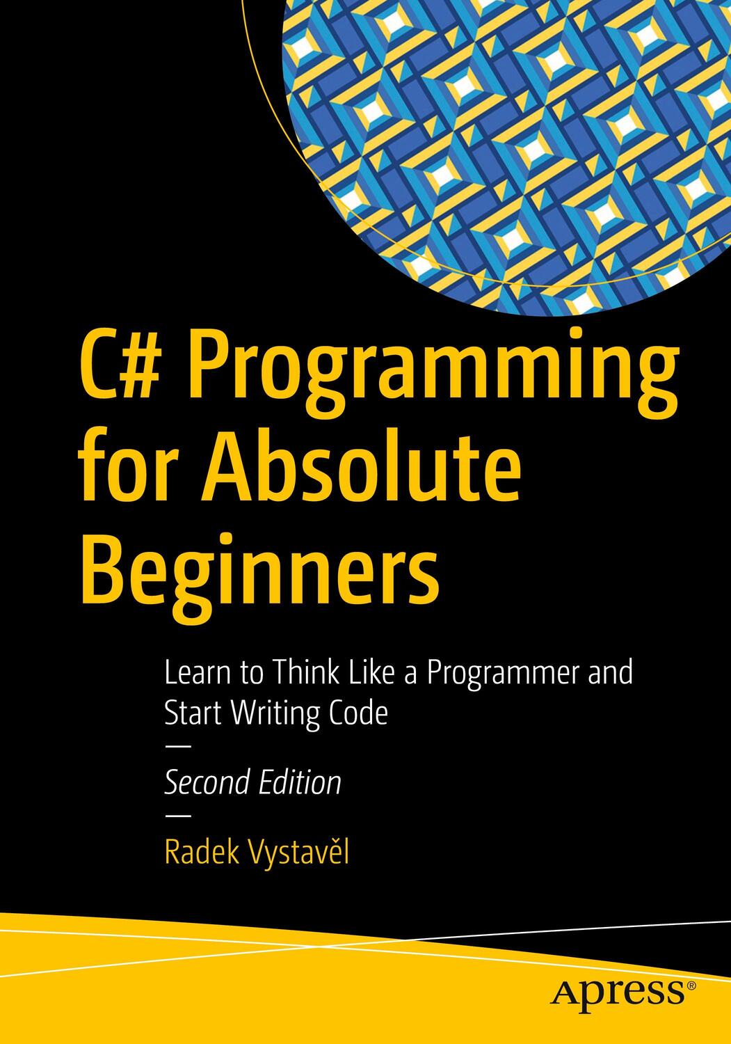 Cover: 9781484271469 | C# Programming for Absolute Beginners | Radek Vystavel | Taschenbuch