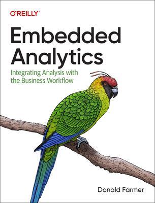 Cover: 9781098120931 | Embedded Analytics | Integrating Analysis with the Business Workflow