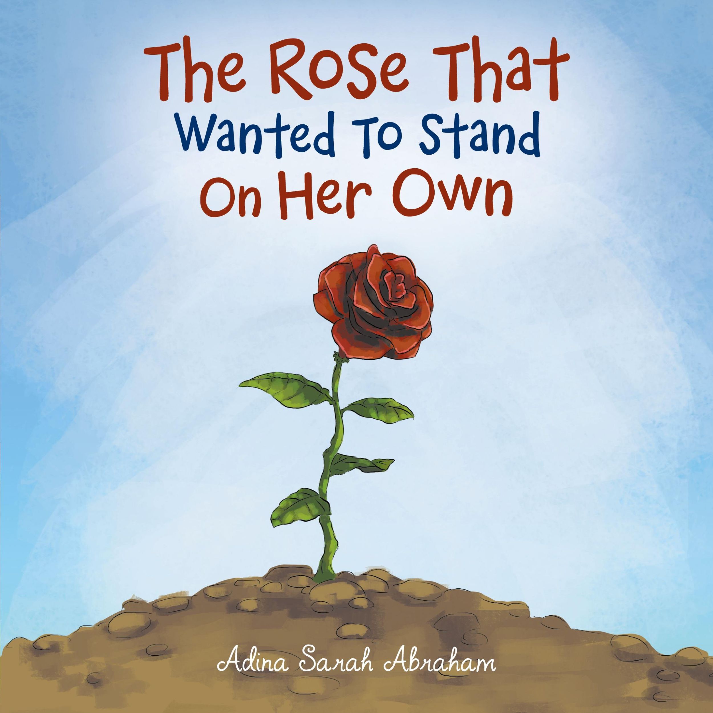 Cover: 9781664261198 | The Rose That Wanted to Stand on Her Own | Adina Sarah Abraham | Buch