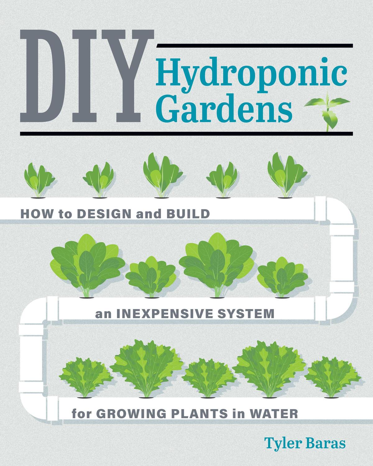 Cover: 9780760357590 | DIY Hydroponic Gardens | Tyler Baras | Taschenbuch | Englisch | 2018