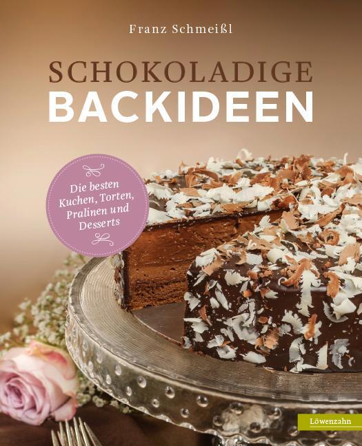 Cover: 9783706625371 | Schokoladige Backideen | Franz Schmeißl | Buch | 248 S. | Deutsch