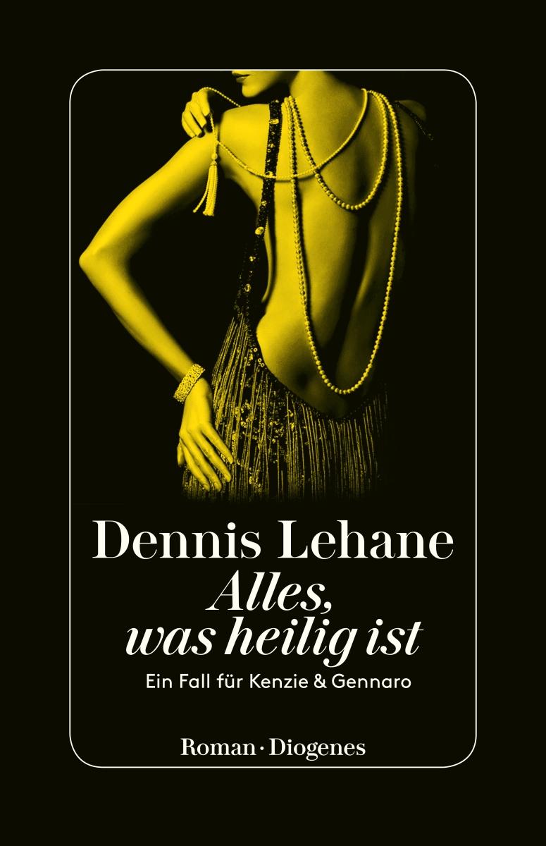 Cover: 9783257300444 | Alles, was heilig ist | Ein Fall für Kenzie &amp; Gennaro | Dennis Lehane