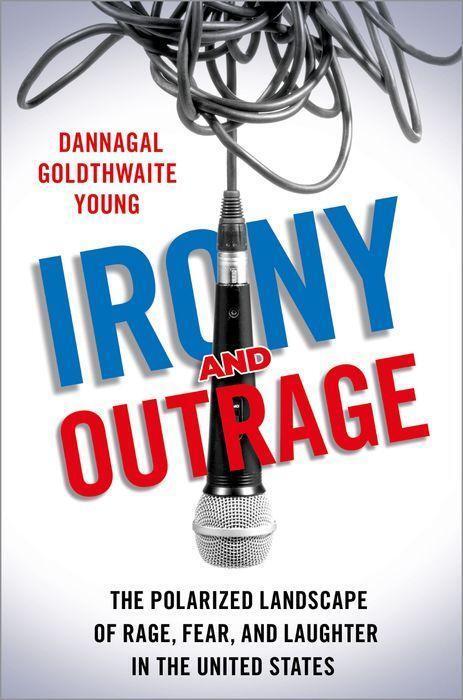 Cover: 9780197581803 | Irony and Outrage | Dannagal Goldthwaite Young | Taschenbuch | 2021