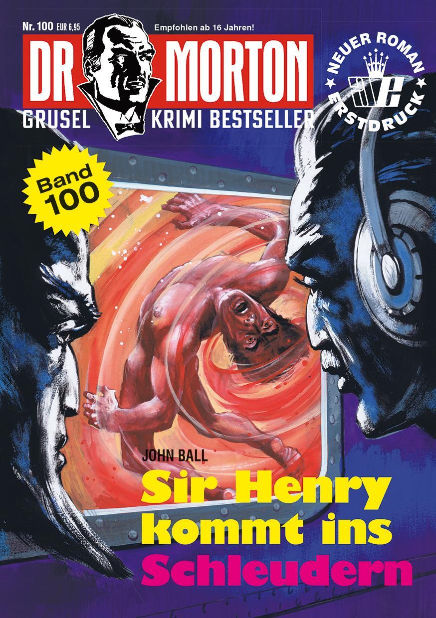 Cover: 9783864737657 | Dr. Morton 100: Sir Henry kommt ins Schleudern | John Ball | Buch