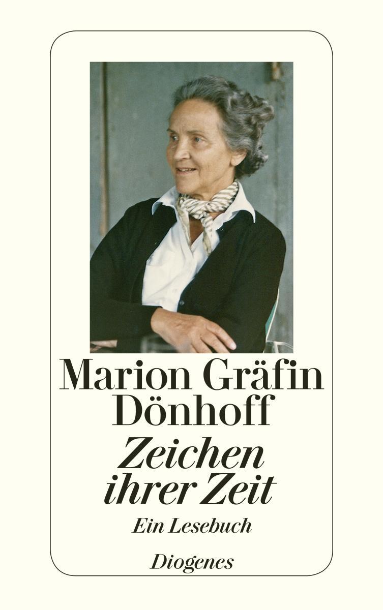 Cover: 9783257242584 | Zeichen ihrer Zeit | Ein Lesebuch | Marion Gräfin Dönhoff | Buch
