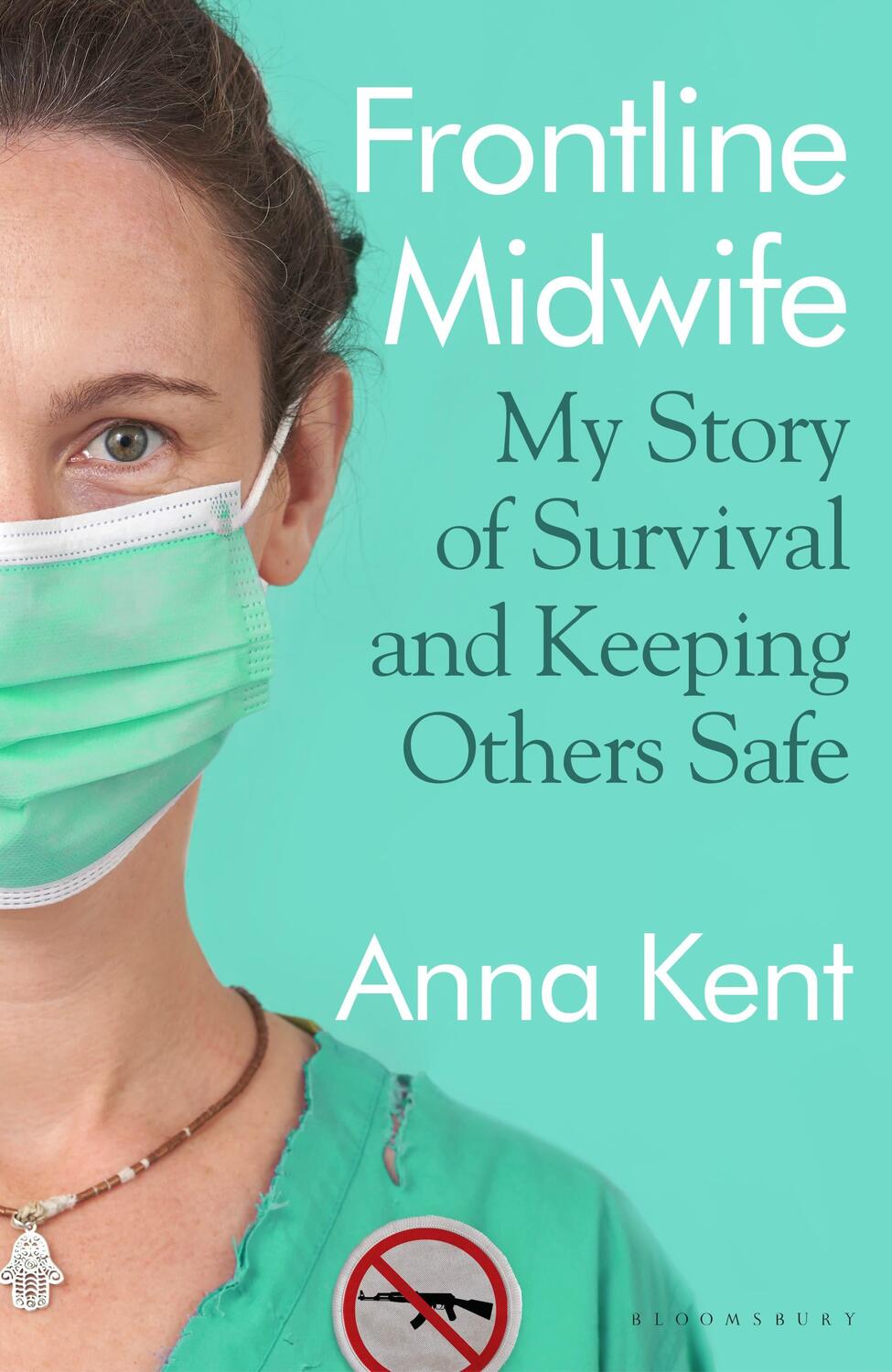 Cover: 9781526625526 | Frontline Midwife | My Story of Survival and Keeping Others Safe