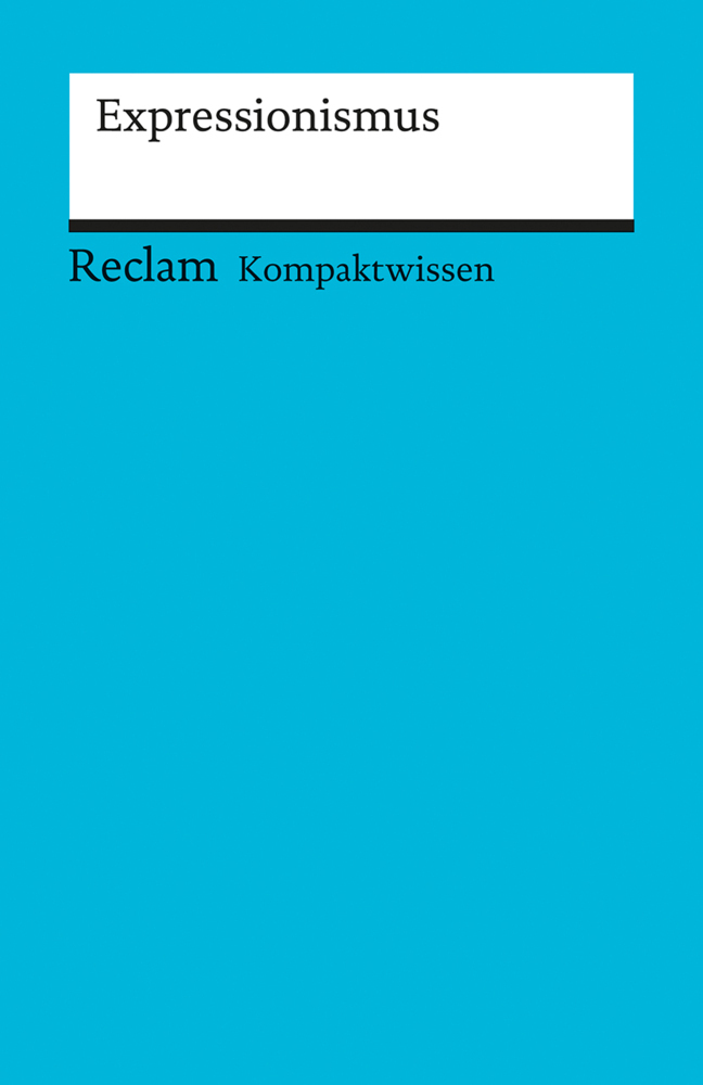 Cover: 9783150152294 | Literaturwissen Expressionismus | Wilhelm Große | Taschenbuch