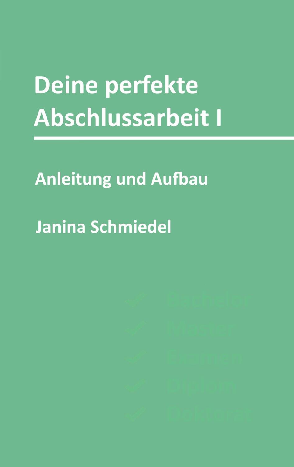 Cover: 9783754383643 | Deine perfekte Abschlussarbeit I | Anleitung und Aufbau. DE | Buch