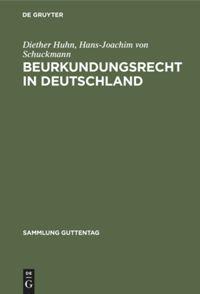 Cover: 9783110126839 | Beurkundungsrecht in Deutschland | Hans-Joachim von Schuckmann (u. a.)