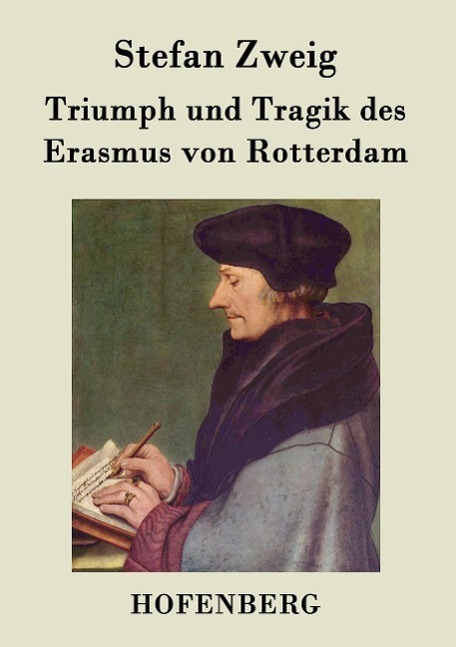 Cover: 9783843029254 | Triumph und Tragik des Erasmus von Rotterdam | Stefan Zweig | Buch