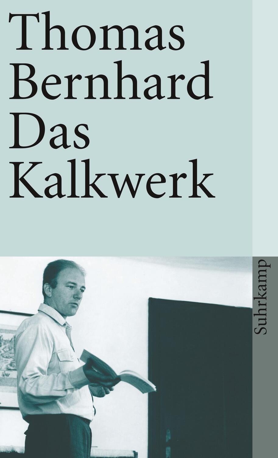 Cover: 9783518366288 | Das Kalkwerk | Thomas Bernhard | Taschenbuch | Deutsch | 2014