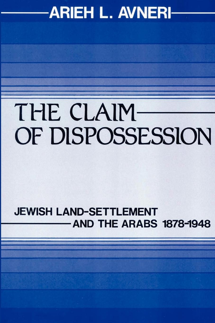 Cover: 9780878559640 | The Claim of Dispossession | Arieh L. Avneri | Taschenbuch | Englisch