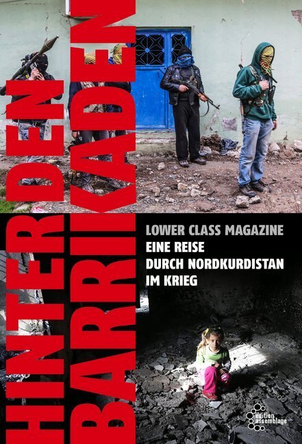 Cover: 9783960420125 | Hinter den Barrikaden | Eine Reise durch Nordkurdistan im Krieg | Buch