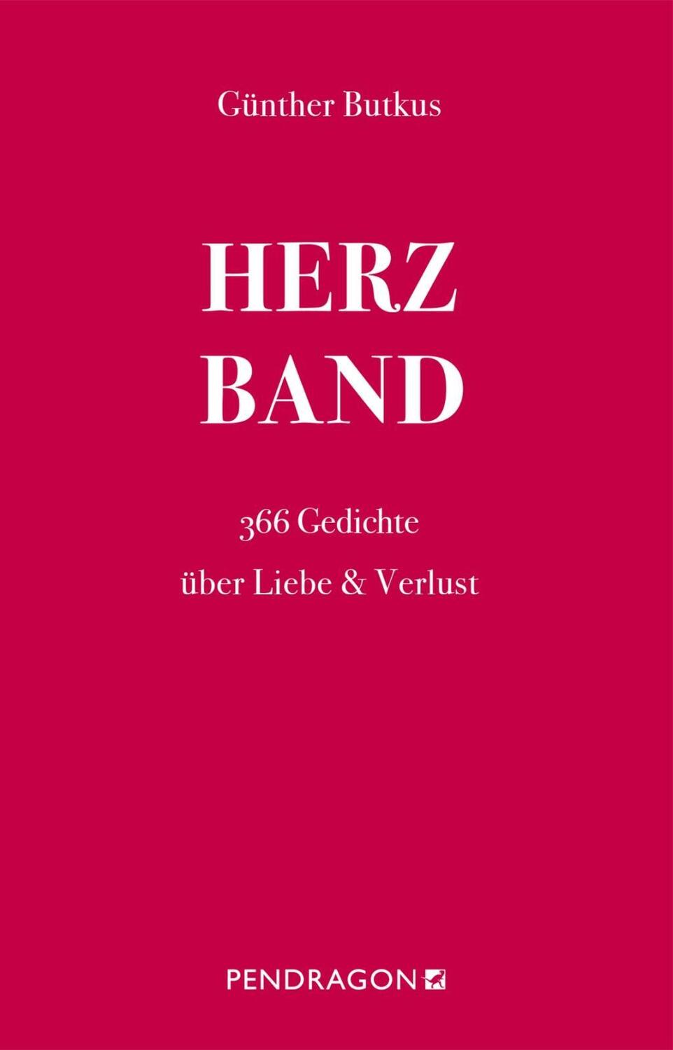 Cover: 9783865326478 | Herzband | 366 Gedichte über Liebe &amp; Verlust | Günther Butkus | Buch