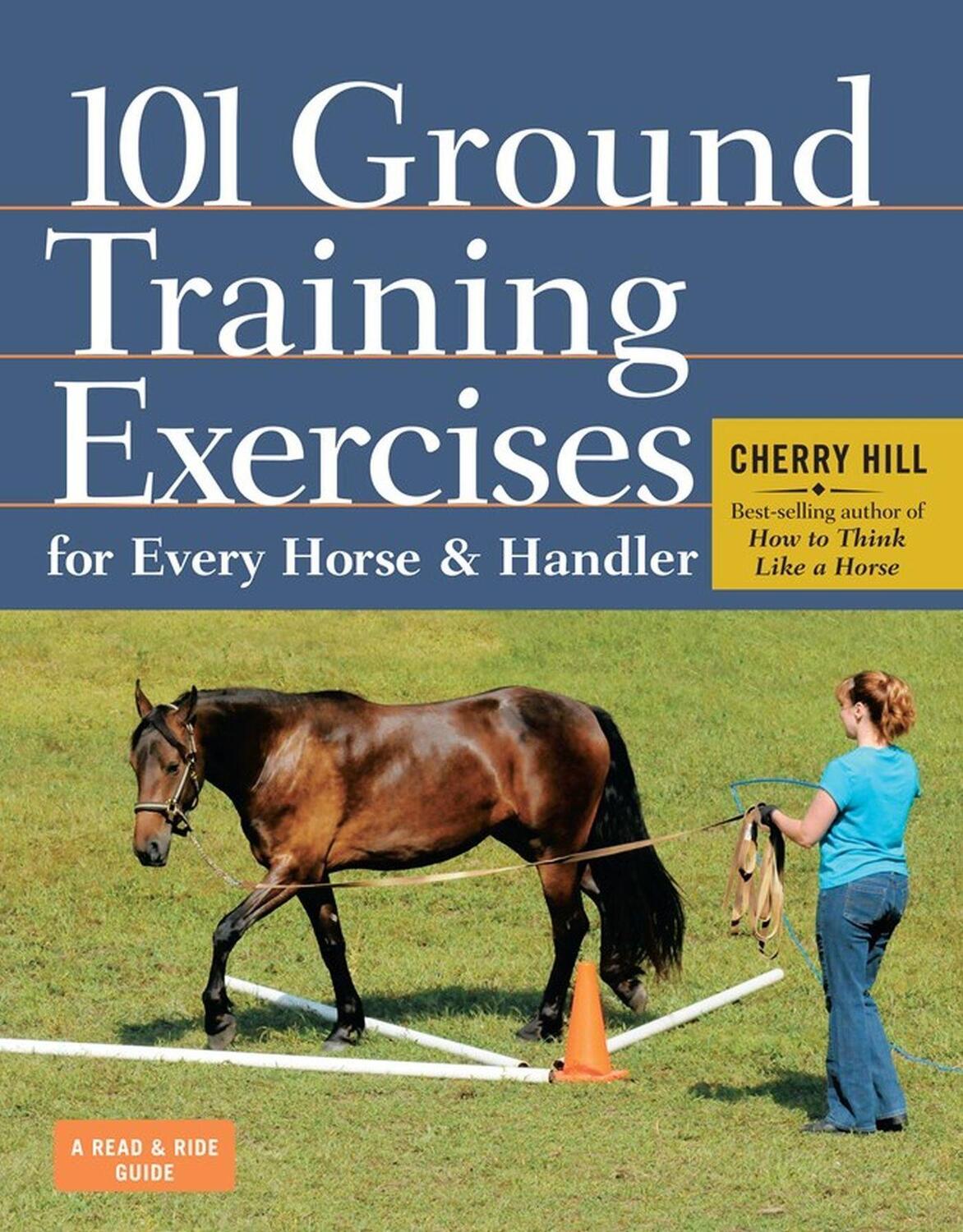 Cover: 9781612120522 | 101 Ground Training Exercises for Every Horse &amp; Handler | Cherry Hill