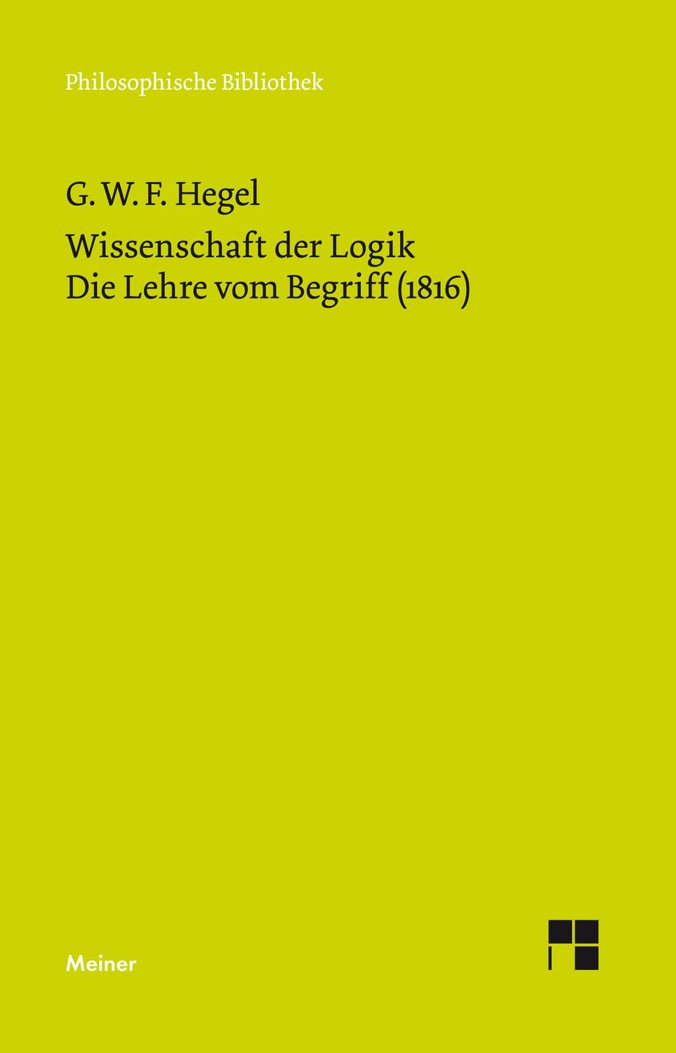 Cover: 9783787316649 | Wissenschaft der Logik 2. Die Lehre vom Begriff (1816) | Hegel | Buch