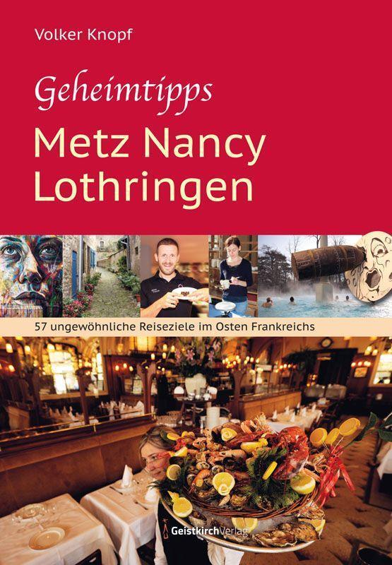 Cover: 9783949983153 | Geheimtipps - Metz Nancy Lothringen | Volker Knopf | Taschenbuch