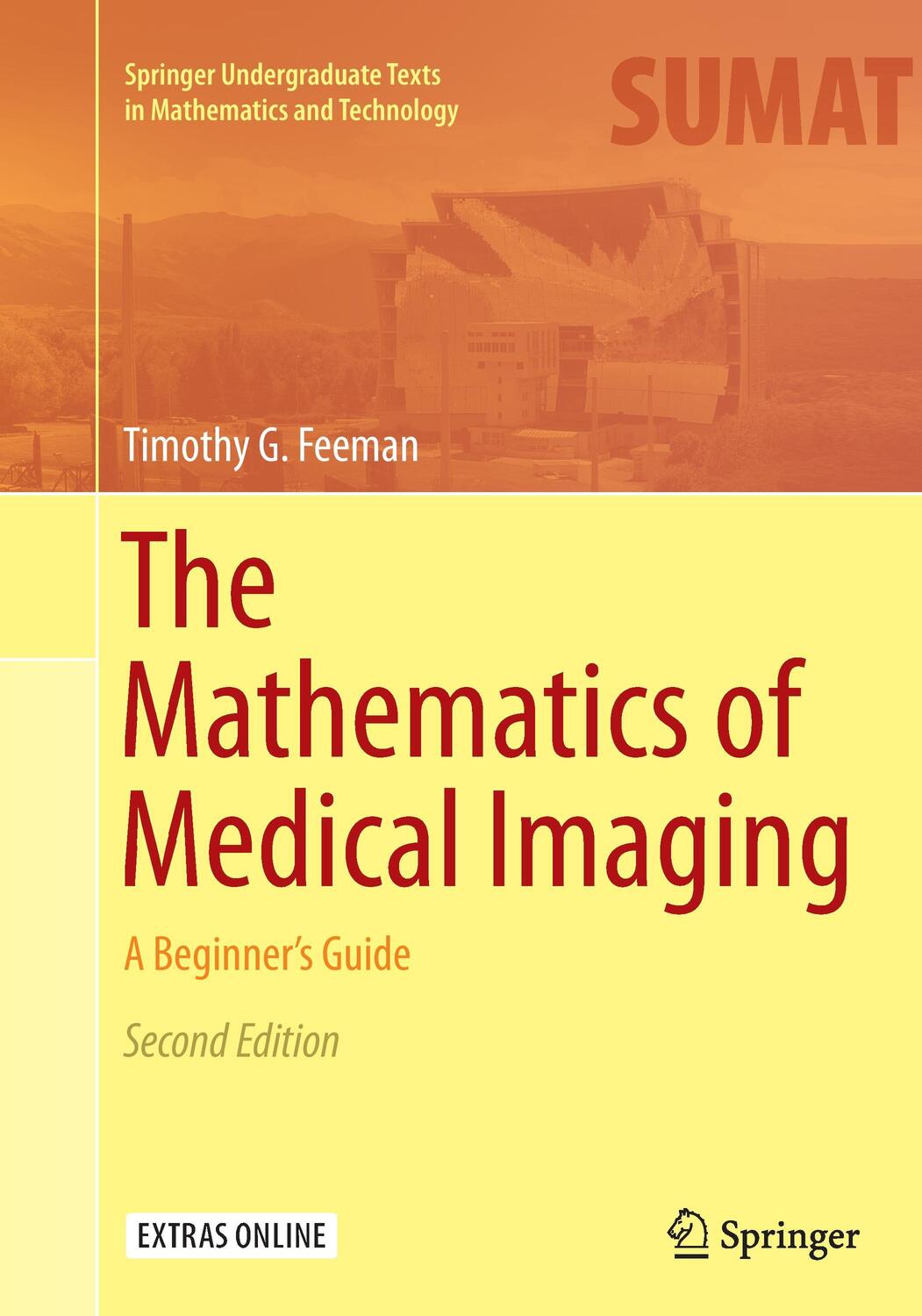 Cover: 9783319331072 | The Mathematics of Medical Imaging | A Beginner¿s Guide | Feeman