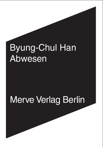 Cover: 9783883962351 | Abwesen | Zur Kultur und Philosophie des Fernen Osten | Byung-Chul Han
