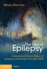 Cover: 9781108842617 | The Idea of Epilepsy | Simon D. Shorvon | Buch | 2023