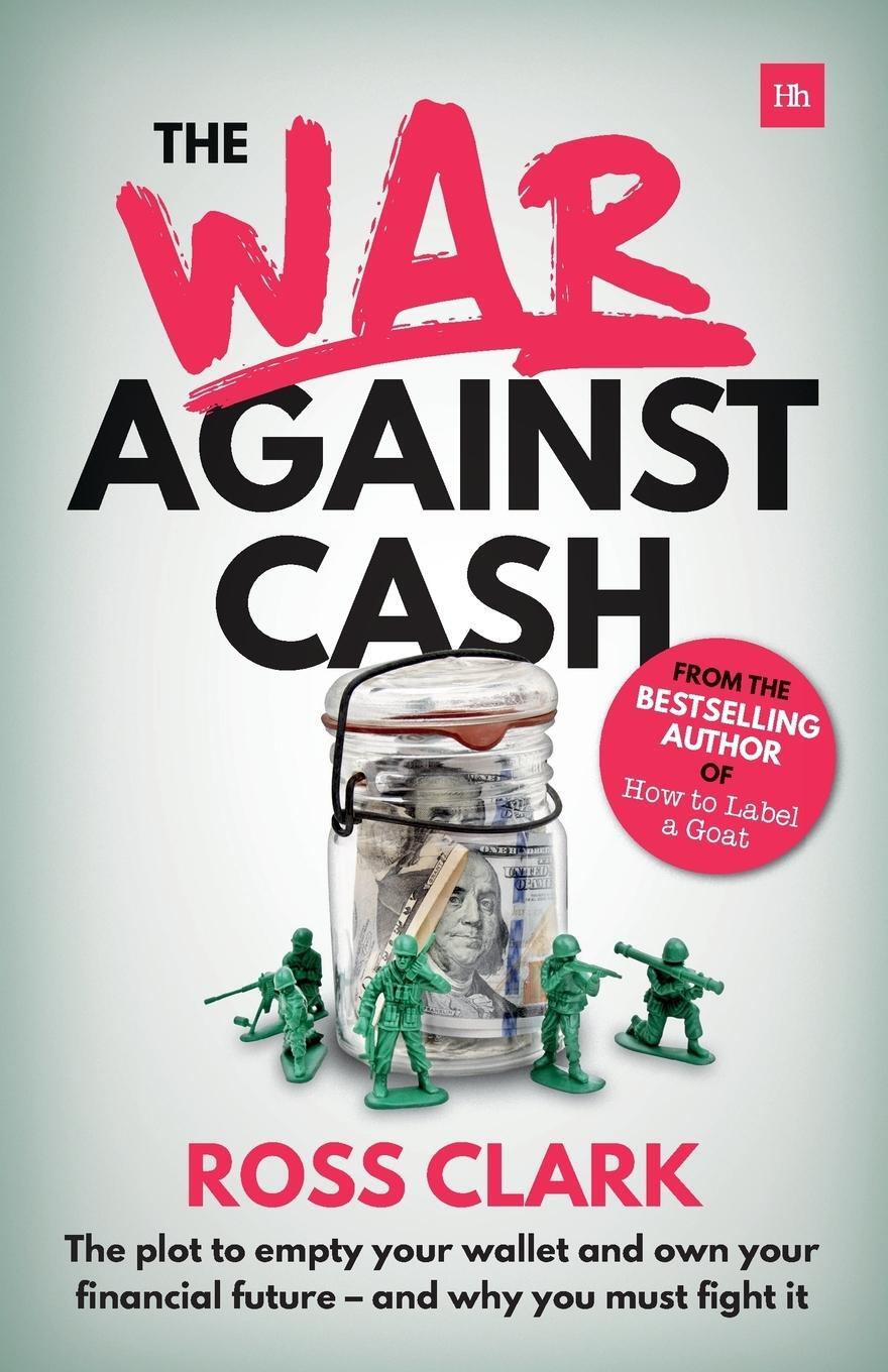 Cover: 9780857196255 | War Against Cash | Ross Clark | Taschenbuch | Paperback | Englisch