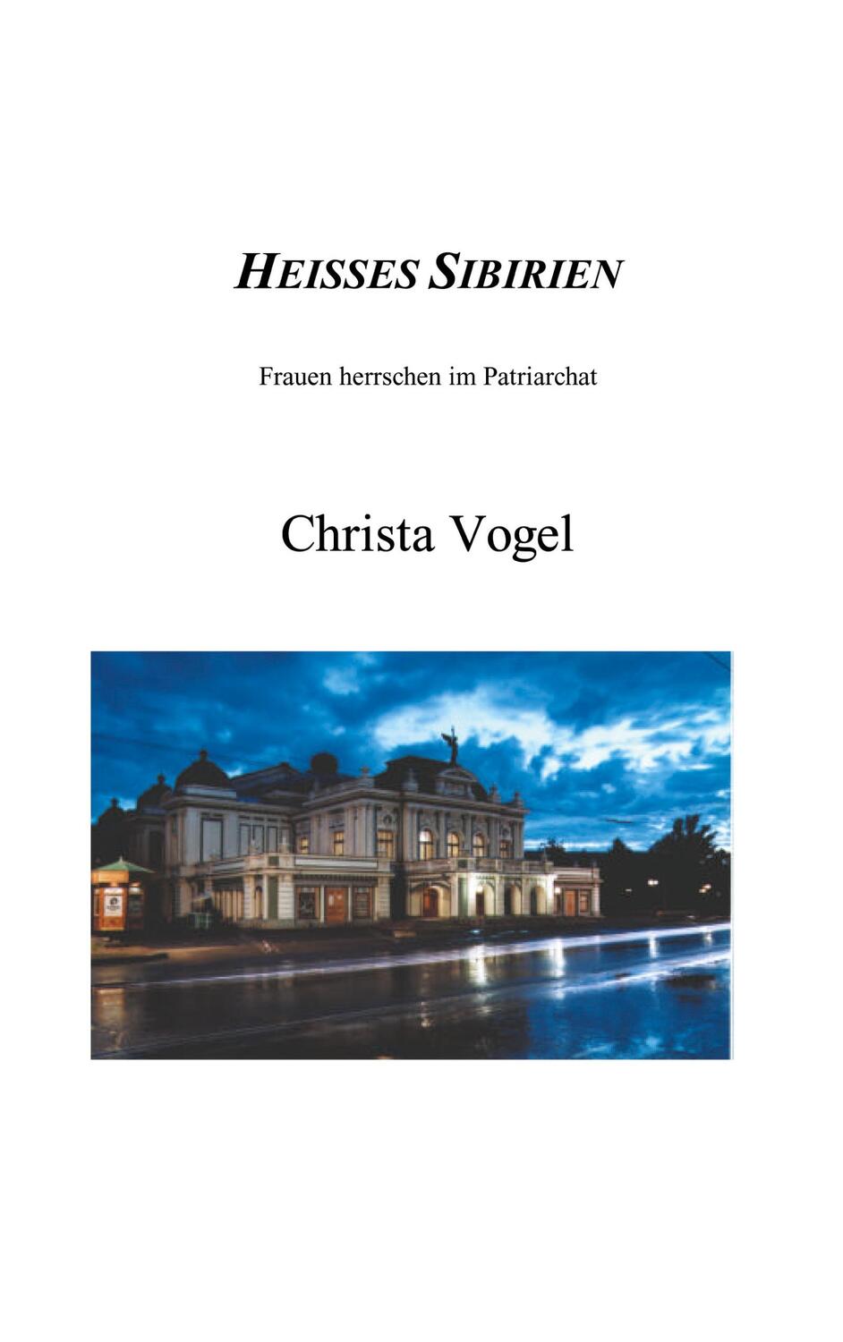 Cover: 9783831106875 | Heisses Sibirien | Christa Vogel | Taschenbuch | Paperback | 196 S.
