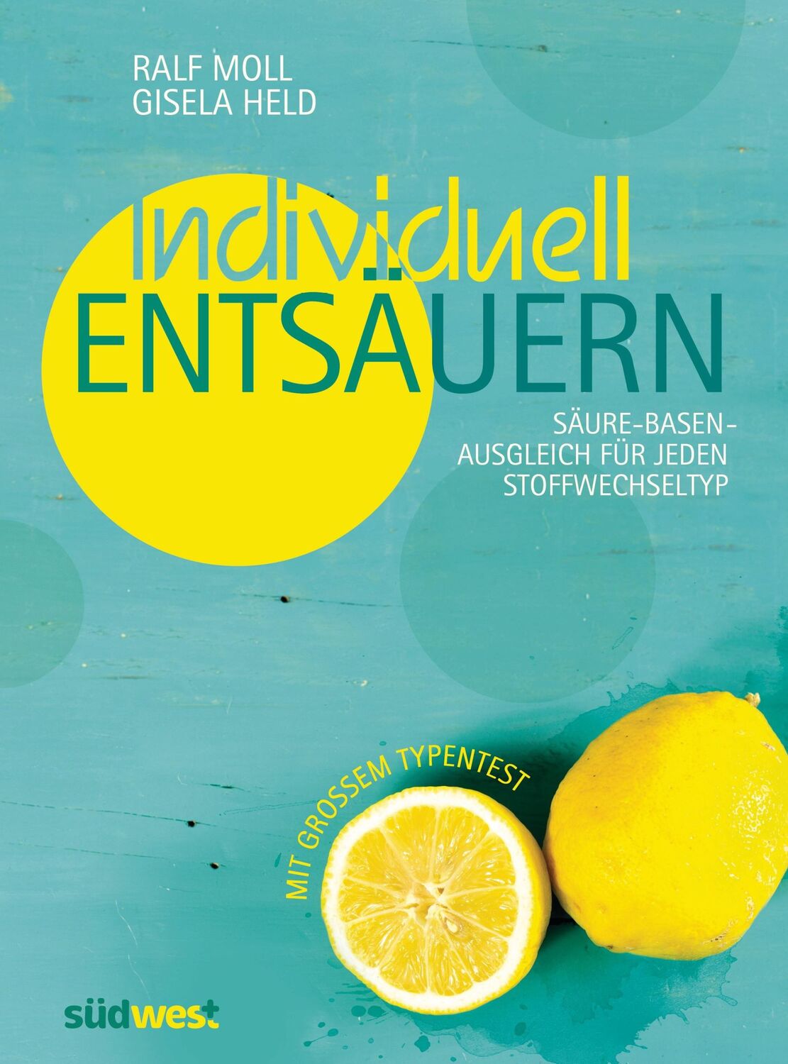 Cover: 9783517089690 | Individuell entsäuern | Ralf Moll (u. a.) | Buch | 160 S. | Deutsch