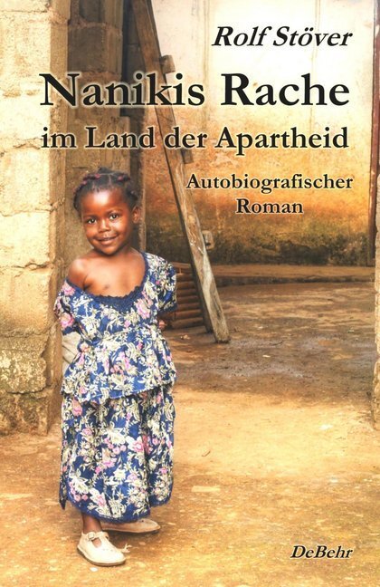 Cover: 9783957534620 | Nanikis Rache im Land der Apartheid | Autobiografischer Roman | Stöver