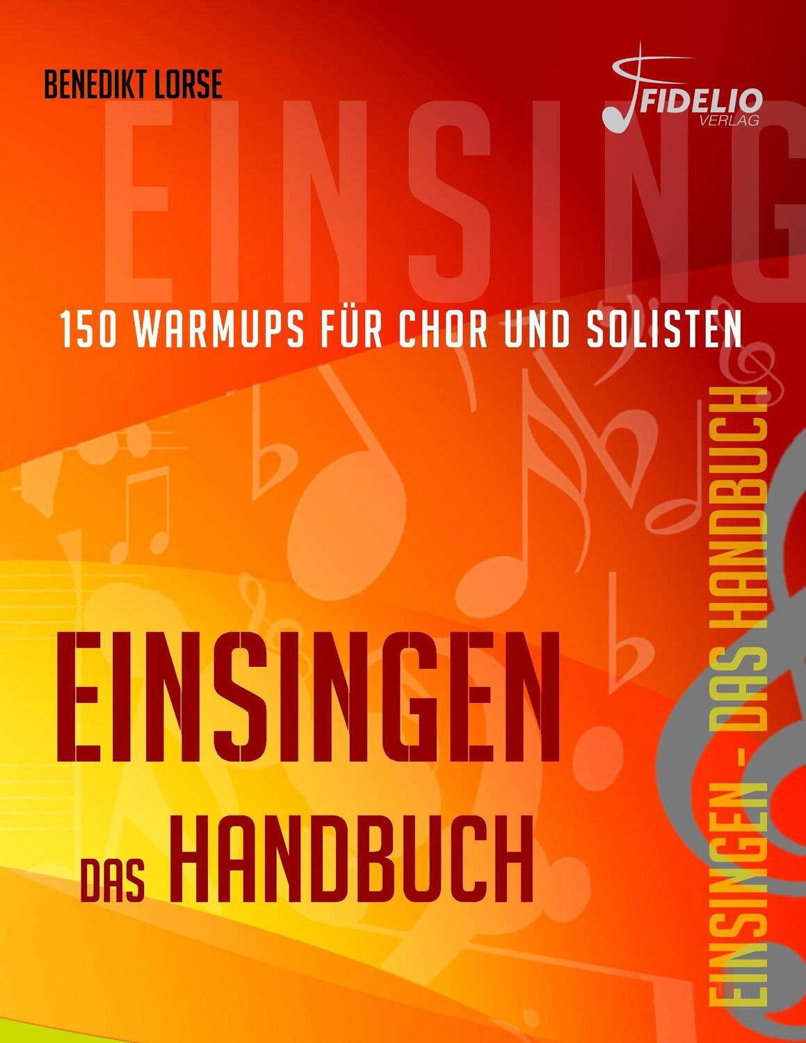 Cover: 9783000496387 | Einsingen - Das Handbuch | 150 Warmups für Chor und Solisten | Lorse