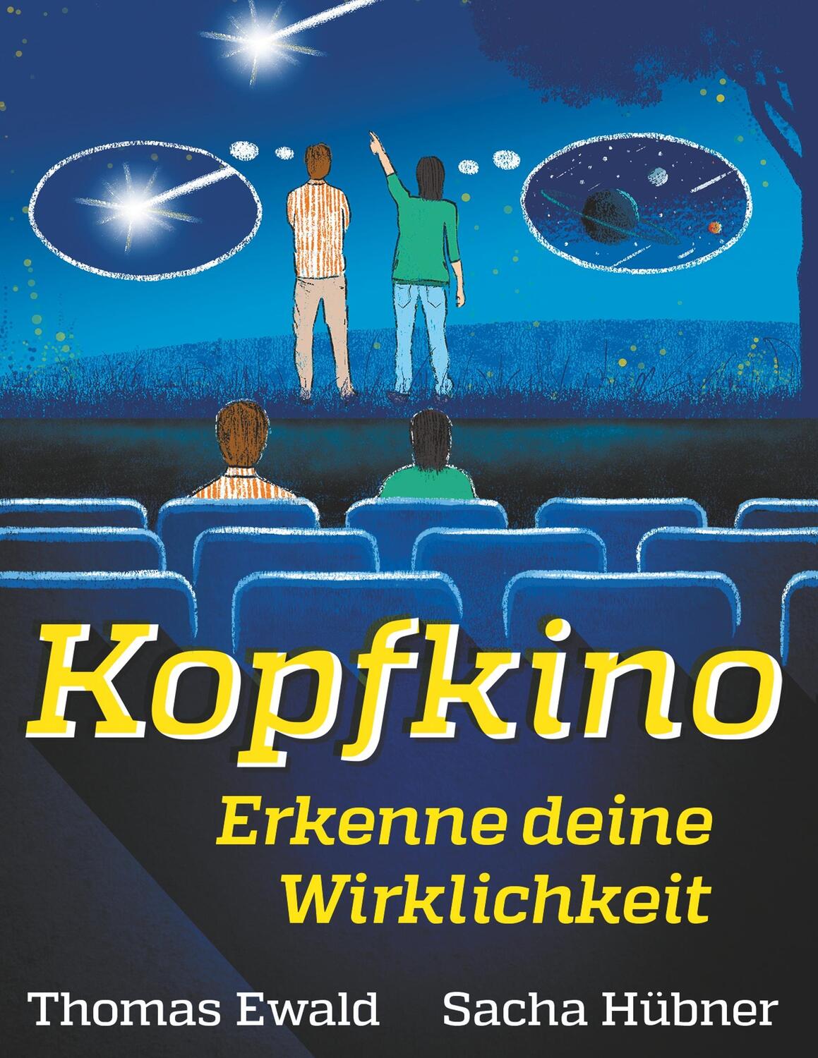 Cover: 9783740727062 | Kopfkino | Erkenne deine Wirklichkeit | Thomas Ewald (u. a.) | Buch