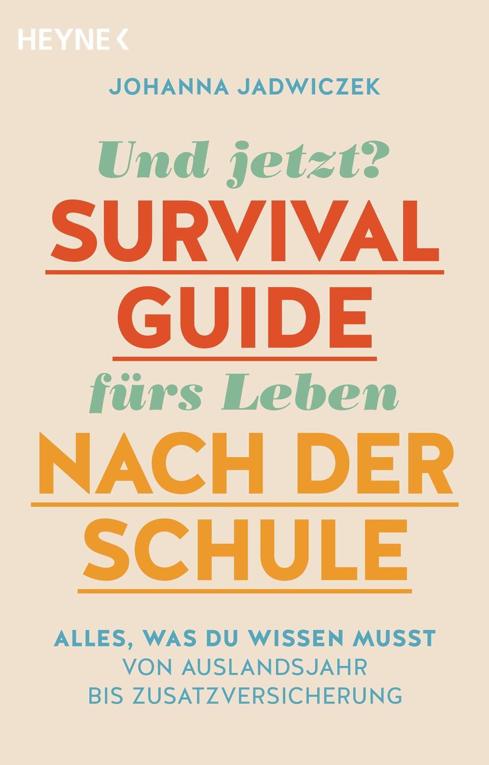 Cover: 9783453424531 | Und jetzt? Der Survival-Guide fürs Leben nach der Schule | Jadwiczek