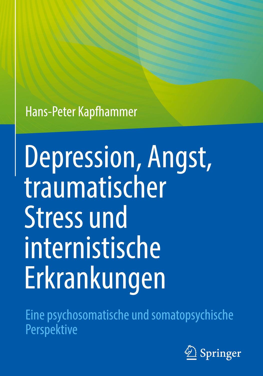 Cover: 9783662658727 | Depression, Angst, traumatischer Stress und internistische...
