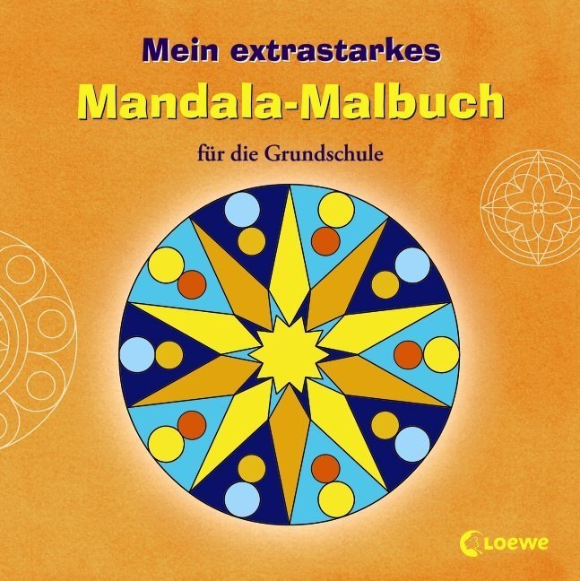 Cover: 9783785567821 | Mein extrastarkes Mandala-Malbuch für die Grundschule | Loewe Kreativ