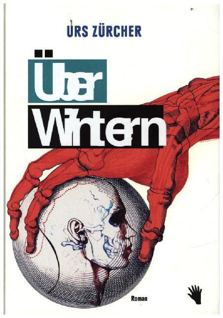 Cover: 9783037620847 | Überwintern | Roman | Urs Zürcher | Buch | 431 S. | Deutsch | 2020