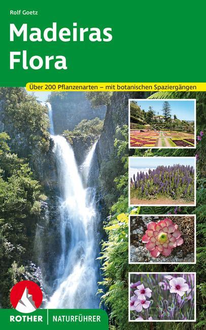 Cover: 9783763361038 | Madeiras Flora | Rolf Goetz | Taschenbuch | Rother Naturführer | 2022