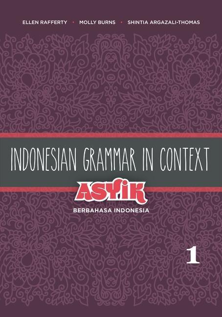 Cover: 9780824834784 | Indonesian Grammar in Context: Asyik Berbahasa Indonesia, Volume 1
