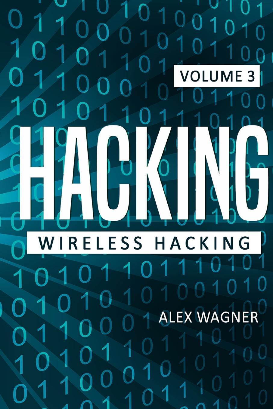 Cover: 9781839380211 | Hacking | Wireless Hacking | Alex Wagner | Taschenbuch | Paperback