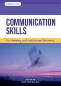 Cover: 9781908625779 | Communication Skills | For Nursing and Healthcare Students | Norman
