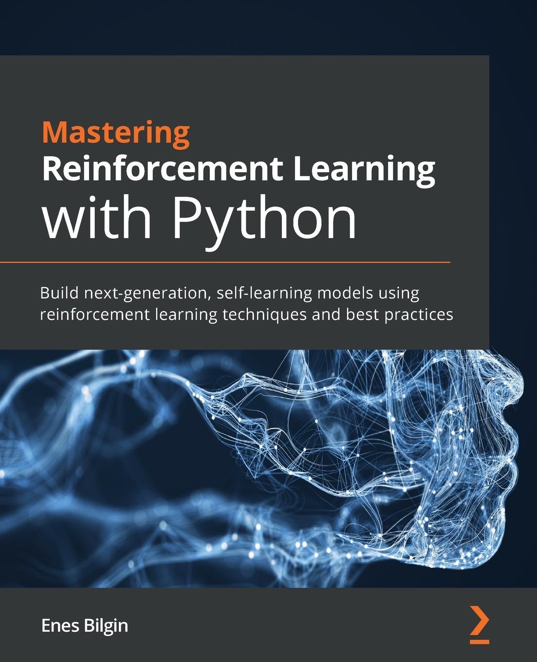 Cover: 9781838644147 | Mastering Reinforcement Learning with Python | Enes Bilgin | Buch