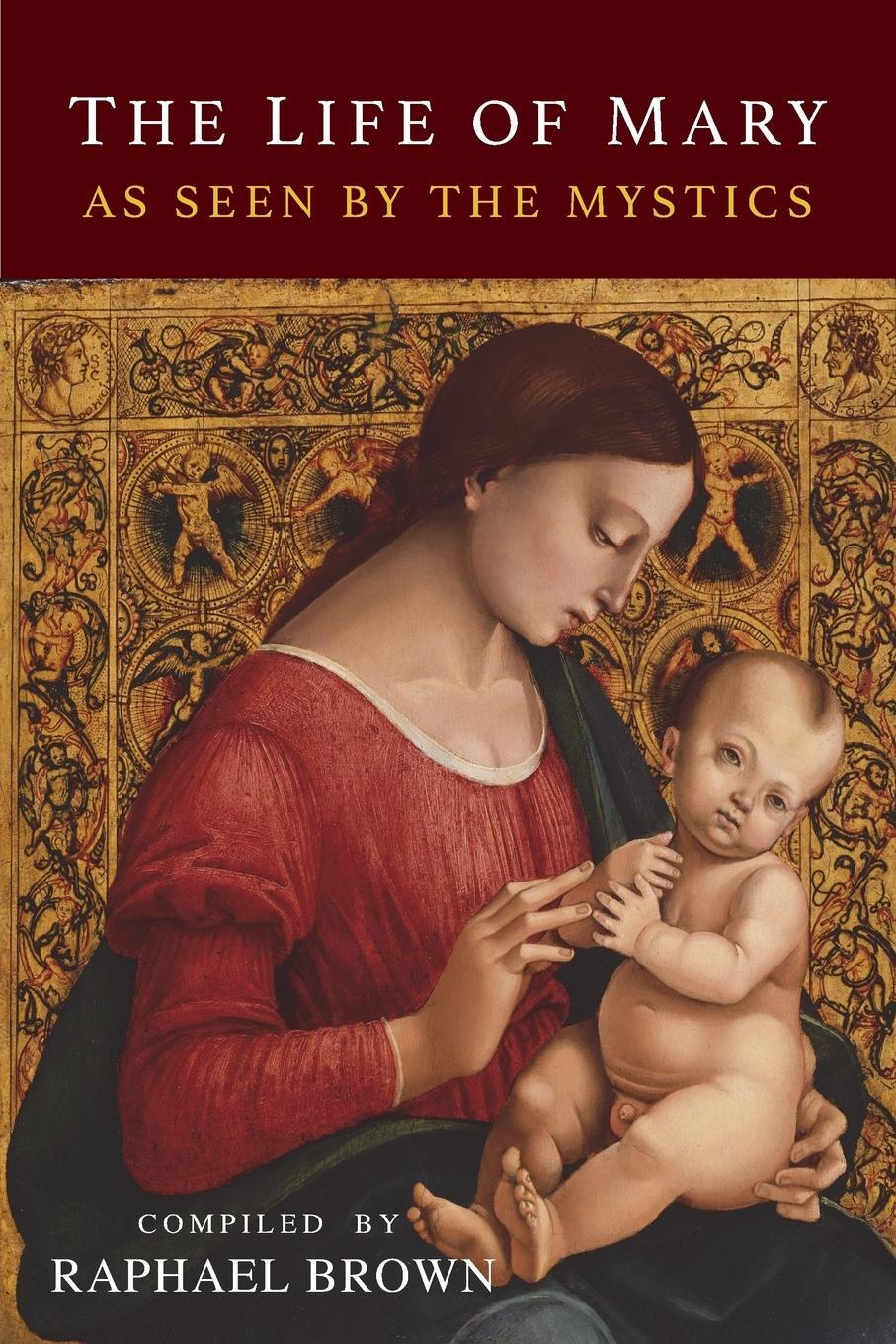 Cover: 9781684221875 | The Life of Mary As Seen By the Mystics | Raphael Brown | Taschenbuch