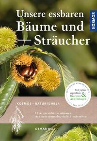 Cover: 9783440159163 | Unsere essbaren Bäume und Sträucher | Otmar Diez | Taschenbuch | 2019