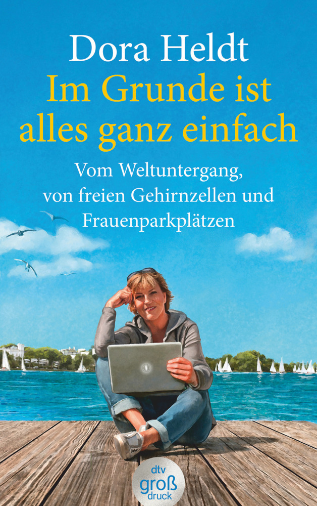 Cover: 9783423253895 | Im Grunde ist alles ganz einfach | Dora Heldt | Taschenbuch | 216 S.